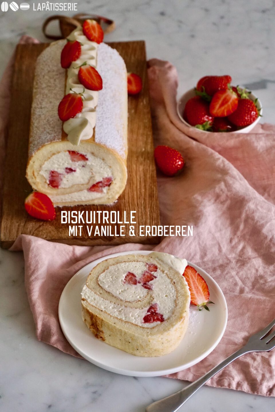 Biskuitrolle mit Vanillecreme &amp; Erdbeeren – LAPÂTISSERIE